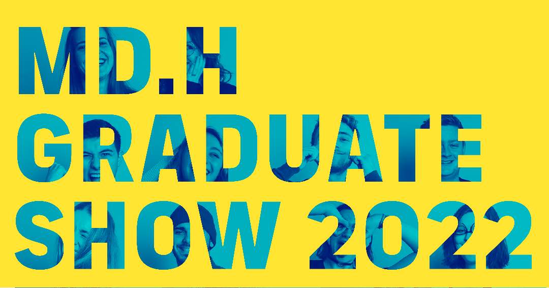 Graduate Shows 2022